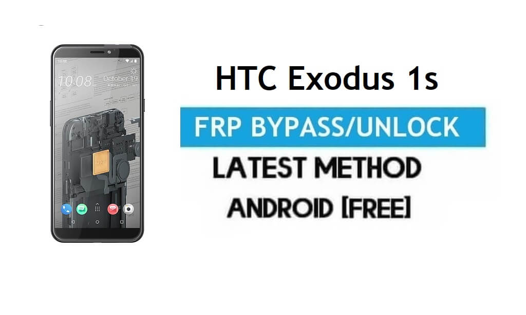 HTC Exodus 1s FRP Bypass - فتح قفل Gmail لنظام Android 8.1 بدون جهاز كمبيوتر