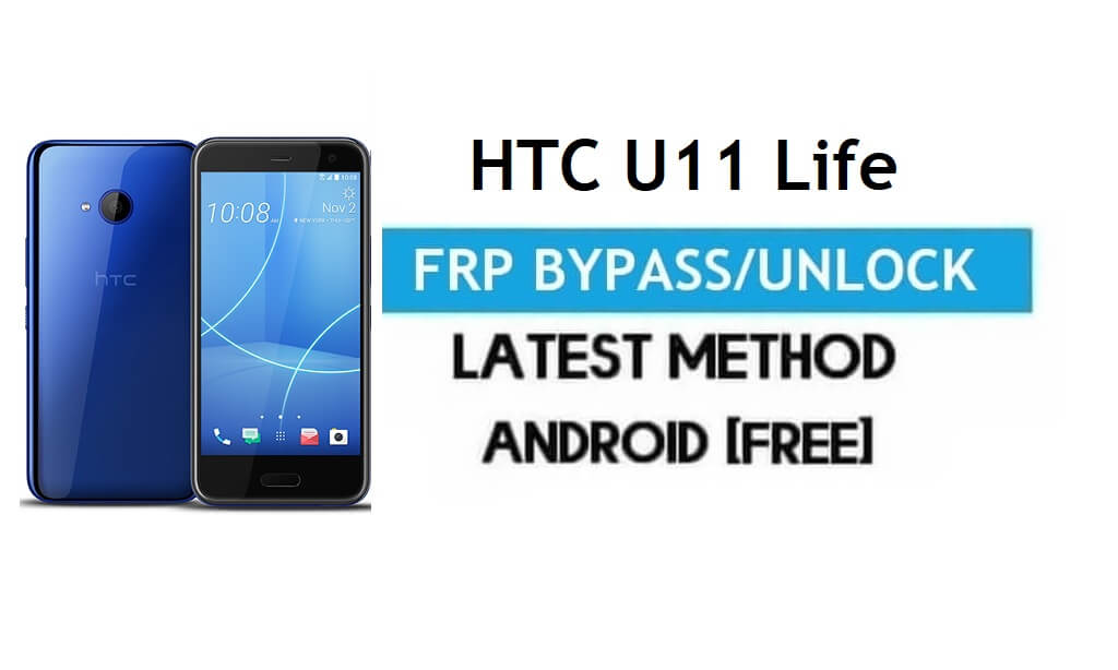 HTC U11 Life FRP Bypass – Desbloqueie o Google Gmail, bloqueie o Android 9 sem PC