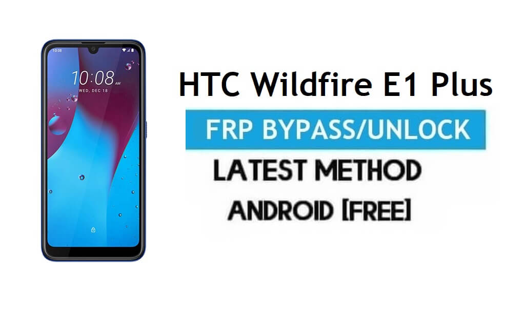 HTC Wildfire E1 Plus FRP 우회 – Gmail 잠금 해제 Android 9.0 PC 없음