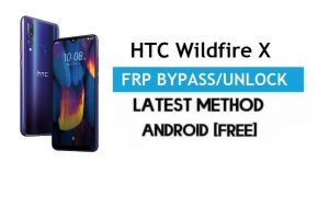HTC Wildfire X FRP Bypass/Déverrouillage de compte Google (Android 9.0) [Sans PC] Dernière méthode gratuite