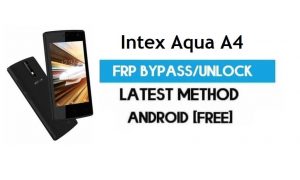 Intex Aqua A4 FRP Bypass – فتح قفل Gmail لنظام Android 7.0 بدون جهاز كمبيوتر