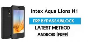 Intex Aqua Lions N1 FRP Bypass - Déverrouiller le verrouillage Gmail Android 7.0 sans PC
