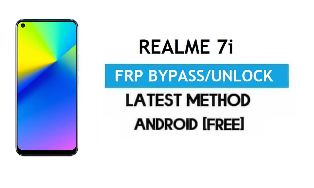 Realme 7i Android 11 FRP Bypass - Desbloquear Google Gmail sin PC