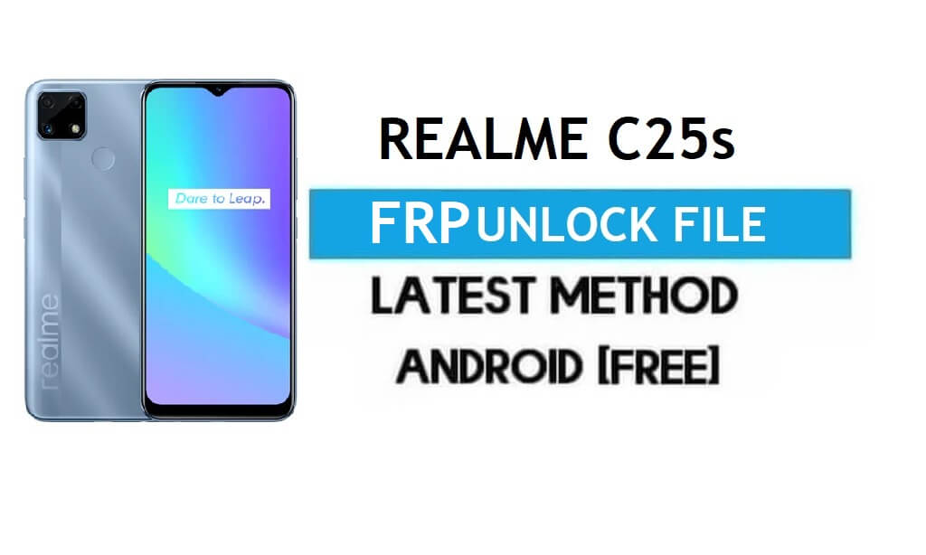 Desbloqueo de archivos FRP Realme C25s RMX3195/RMX3197 (con DA) mediante la herramienta SP - Lo último gratuito