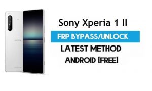 Sony Xperia 1 II FRP Bypass Android 11 – Desbloquear o bloqueio do Gmail [sem PC]