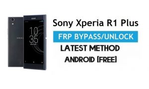 Sony Xperia R1 Plus FRP Bypass – Desbloquear Gmail Lock Android 7.1 sem PC
