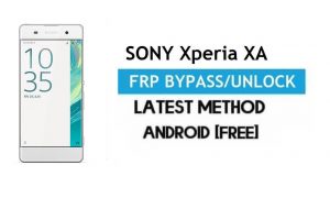 Bypass FRP Sony Xperia XA – Buka Kunci Gmail Android 7.0 Tanpa PC