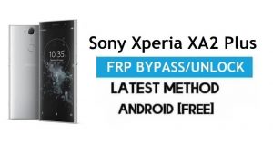 Bypass FRP per Sony Xperia XA2 Plus – Sblocca il blocco Gmail Android 8 senza PC