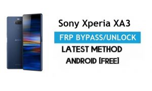 Bypass FRP Sony Xperia XA3 – Buka kunci Gmail Android 9.0 Tanpa PC