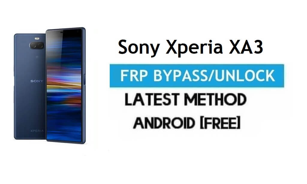 Sony Xperia XA3 FRP Bypass – Ontgrendel Gmail-slot Android 9.0 zonder pc