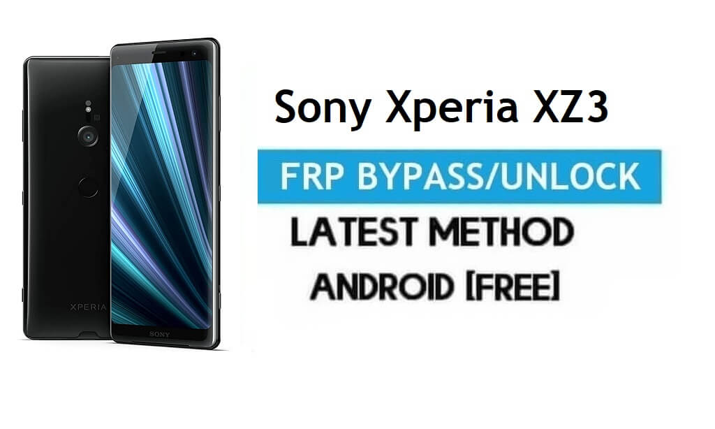 Sony Xperia XZ3 SOV39 FRP Bypass – Entsperren Sie die Google Gmail-Sperre [Ohne PC] Android 10