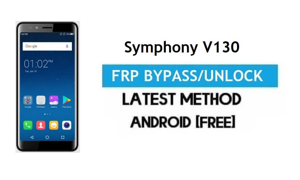 Symphony V130 FRP Bypass - Ontgrendel Gmail Lock Android 7.0 zonder pc