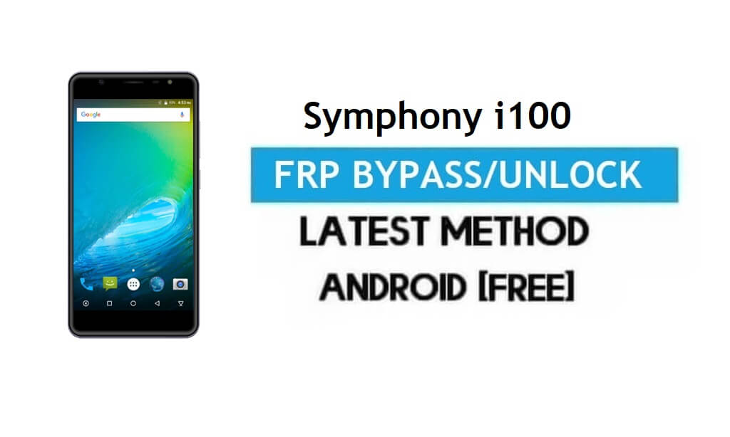 Symphony i100 FRP Bypass – Розблокуйте Gmail Lock Android 7.0 без ПК