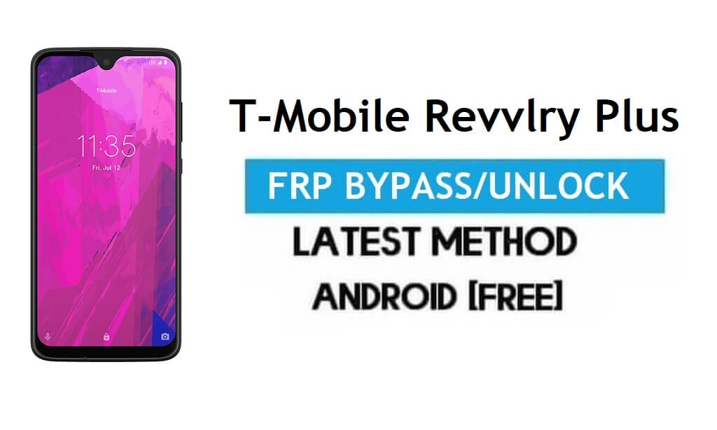 T-Mobile Revvlry Plus FRP Bypass sans PC - Déverrouillez Google Android 9