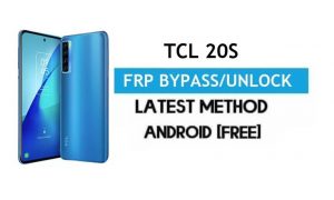 TCL 20S FRP Bypass Android 11 – Buka Kunci Kunci Google Gmail Tanpa PC