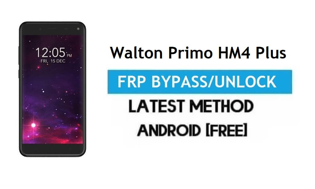 Walton Primo HM4 Plus FRP Bypass – Розблокуйте Gmail Lock Android 7.0