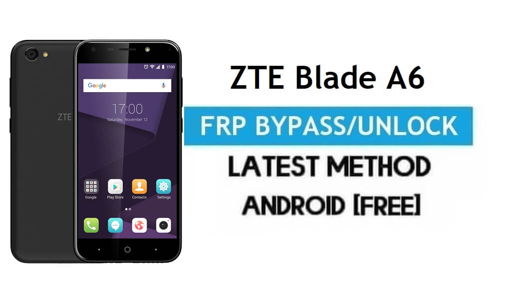 Ontgrendel FRP Google Verificatie ZTE Blade A6 Android 7 – [Zonder pc]