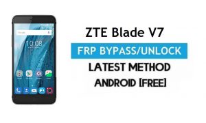 ZTE Blade V7 FRP Bypass – Déverrouiller le verrouillage Google Gmail Android 6 (pas de PC)