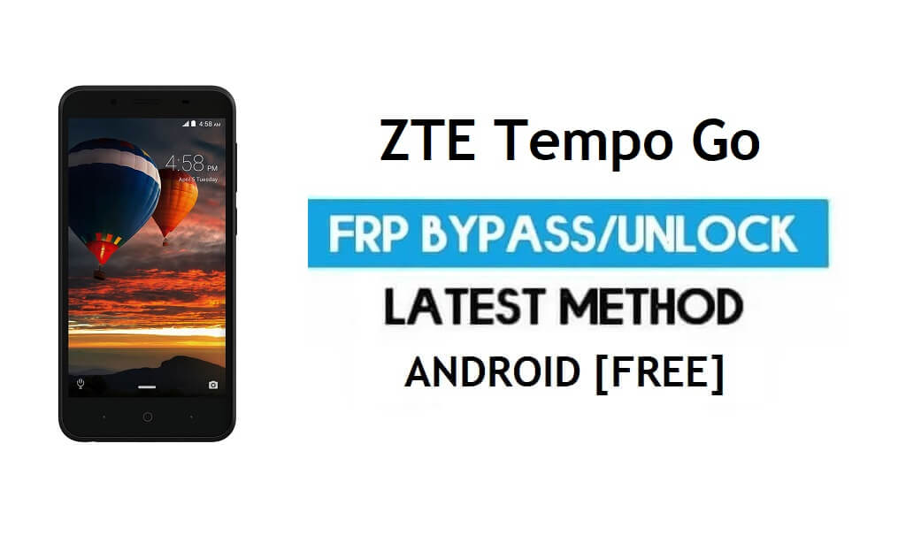 ZTE Tempo Go FRP Bypass - Déverrouiller Google Gmail Lock Android 8.1 Go