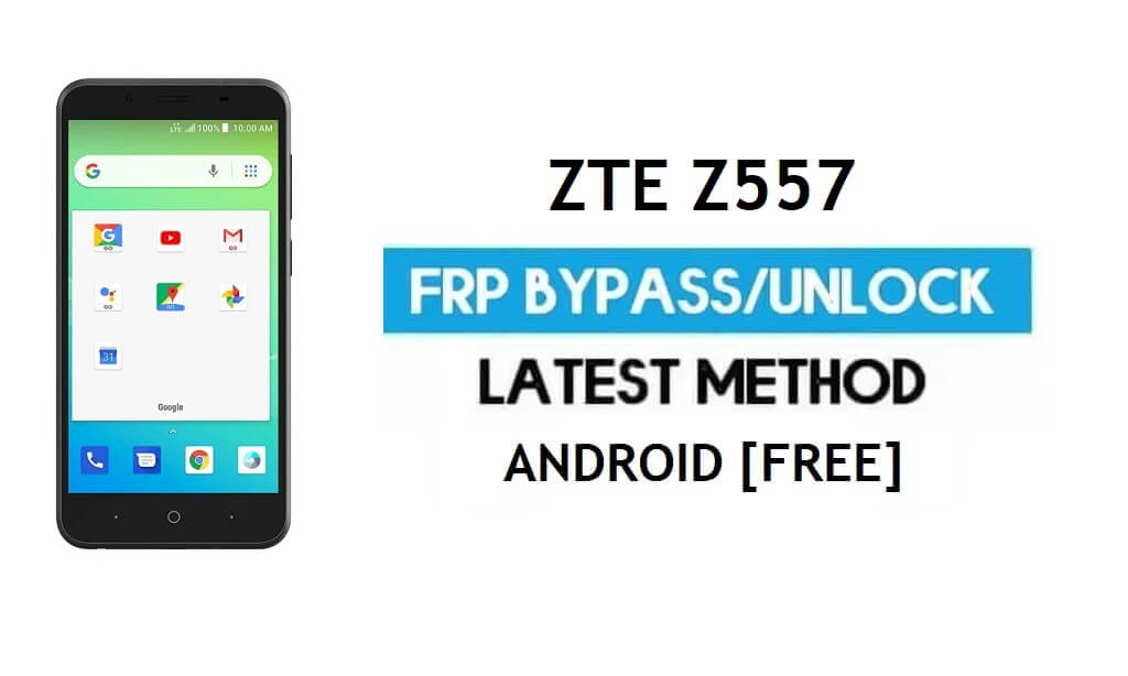 ZTE Z557 FRP Bypass Android 8.1 Go – разблокировка блокировки Google Gmail [без ПК] Последний метод