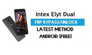 Intex Elyt Dual FRP Bypass – Desbloqueie o Gmail Lock Android 7.0 sem PC