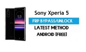 Sony Xperia 5 FRP Bypass Android 11 – Unlock Gmail Lock [Without PC]