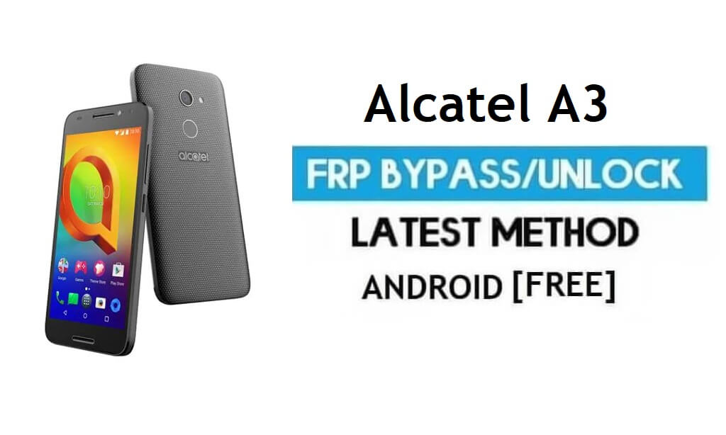 Alcatel A3 FRP Bypass sans PC - Déverrouillez Google Gmail Android 6.0