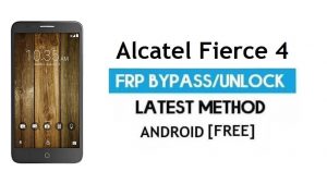 Alcatel Fierce 4 FRP Bypass – PC Olmadan Google Gmail Kilidinin Kilidini Açın (Android 6.0)