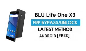 BLU Life One X3 FRP Bypass – Розблокуйте замок Google Gmail Android 7.0