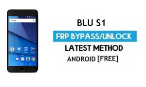 BLU S1 FRP Bypass - Ontgrendel Google Gmail-slot Android 7.0 zonder pc