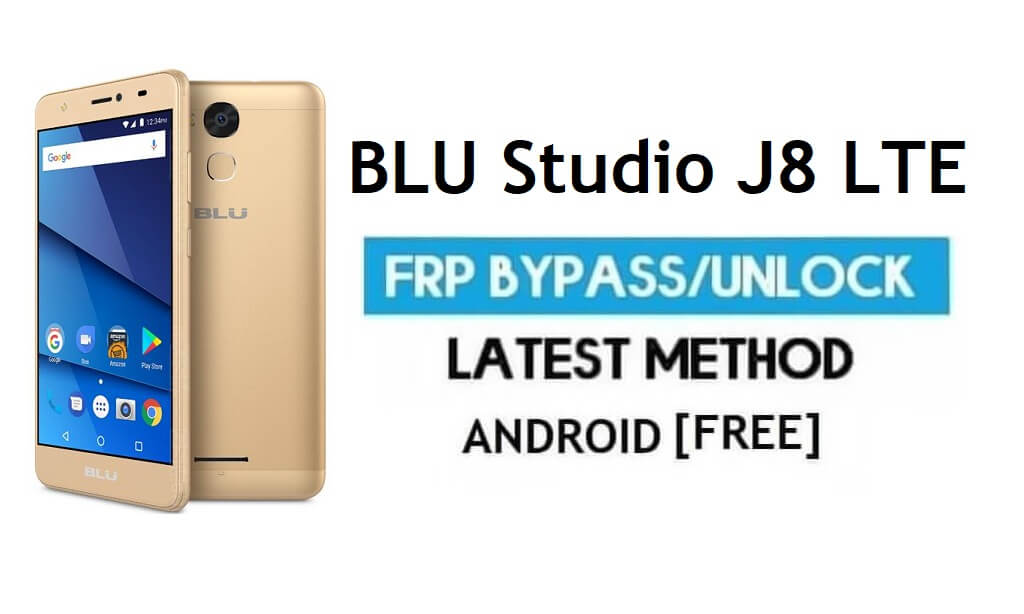 BLU Studio J8 LTE FRP Bypass بدون جهاز كمبيوتر - فتح Gmail Android 7.0