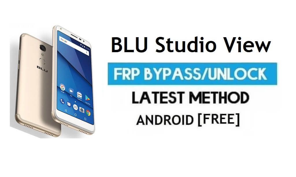 BLU Studio View FRP Bypass sans PC - Déverrouillez Gmail Lock Android 7