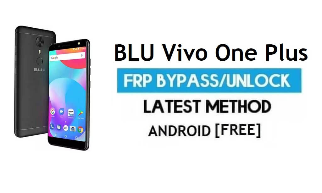 BLU Vivo One Plus FRP Bypass без ПК – розблокуйте Gmail Android 7.1