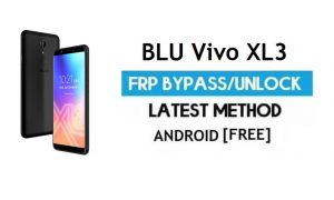 FRP Bypass BLU Vivo XL3 Without PC – Unlock Gmail Lock Android 8.0