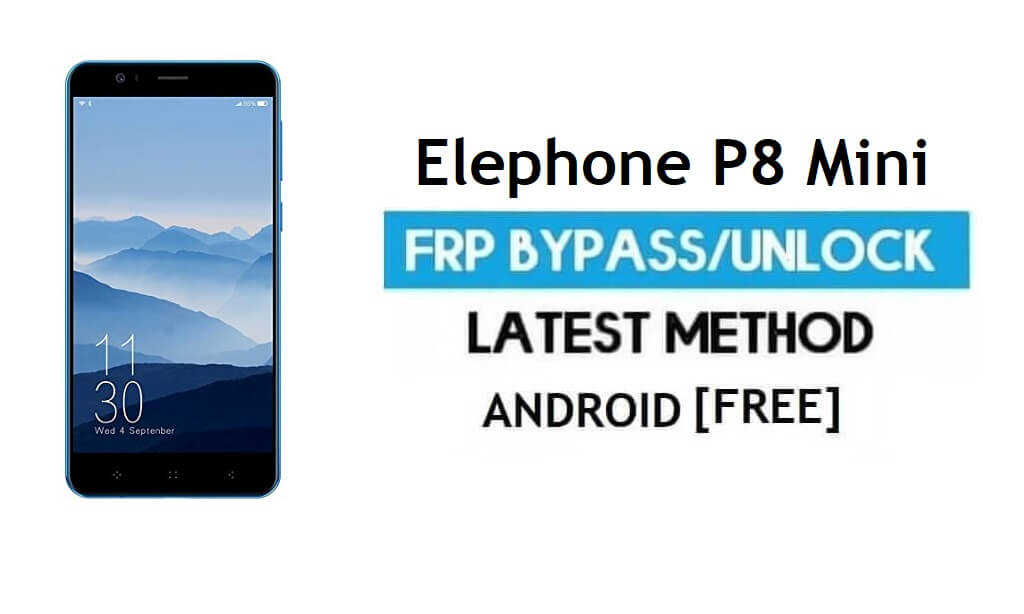 Elephone P8 Mini FRP Bypass sans PC - Déverrouiller Gmail Lock Android 7