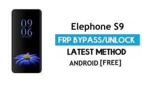 Elephone S9 FRP Bypass - Déverrouillez Google Gmail Lock (Android 7.0) sans PC
