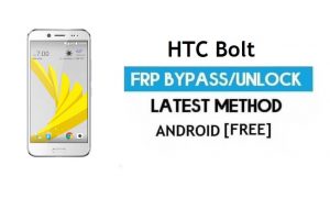 HTC Bolt FRP-Umgehung/Google-Entsperrung (Android 7.1) [Standort korrigieren und Youtube-Update]
