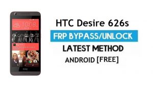 HTC Desire 626s FRP Bypass sin PC - Desbloquear el bloqueo de Gmail Android 6.0