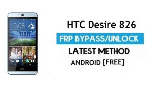 HTC Desire 826 FRP Bypass sin PC - Desbloquear Gmail Lock Android 6.0