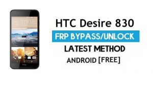 HTC Desire 830 FRP Bypass Without PC – Unlock Gmail Lock Android 6.0