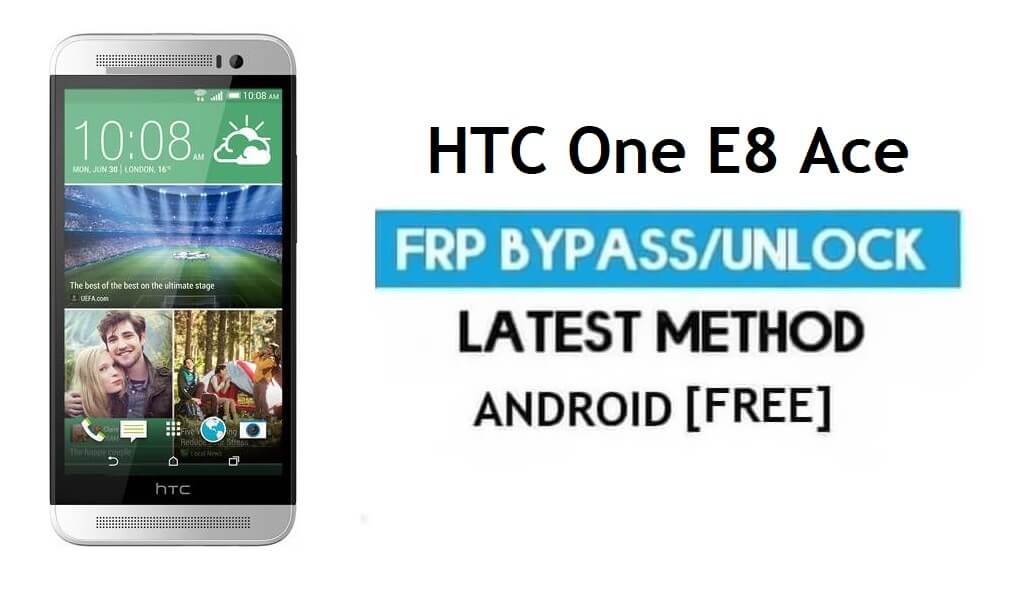 HTC One E8 Ace FRP PC'siz Bypass – Gmail Kilidinin Kilidini Aç Android 6