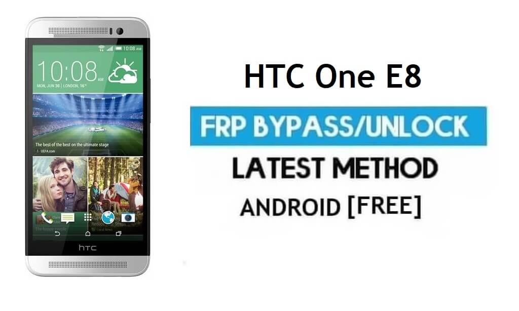 HTC One E8 FRP Bypass بدون جهاز كمبيوتر - فتح قفل Gmail لنظام Android 6.1