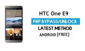 HTC One E9 FRP Bypass sans PC - Déverrouiller Gmail Lock Android 6.0