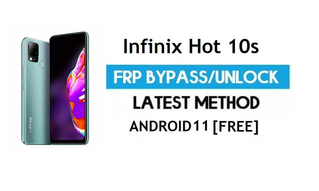 Infinix Hot 10s FRP Bypass Android 11 - Déverrouiller le verrouillage Gmail - Sans PC