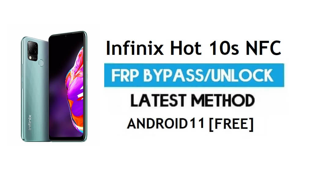Infinix Hot 10s NFC FRP Bypass Android 11 - Déverrouiller le verrouillage Gmail - Pas de PC
