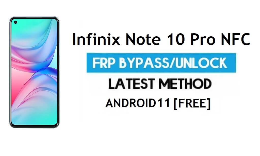 Infinix Note 10 Pro NFC FRP Bypass Android 11 - Desbloquear Gmail sin PC
