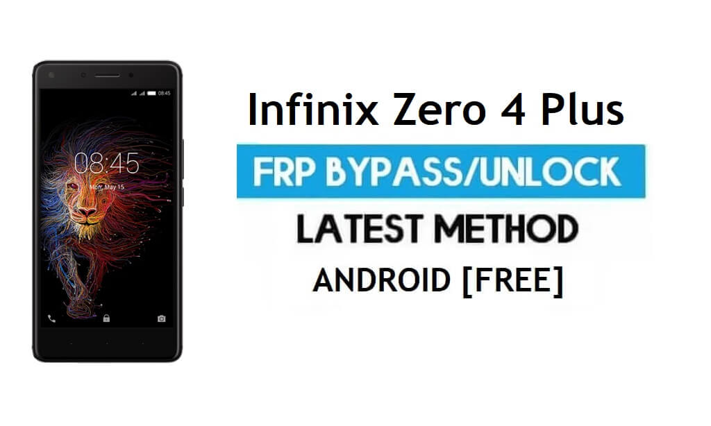 Infinix Zero 4 Plus FRP Bypass – Entsperren Sie die Google Gmail-Sperre für Android 6.0