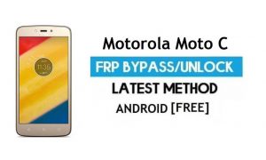Bypass de FRP de Motorola Moto C: desbloquee el bloqueo de Google Gmail (Android 7) sin PC
