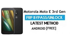 Motorola Moto E 3e génération FRP Bypass – Déverrouiller le verrouillage Google Android 6.0