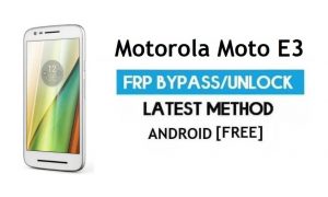 Motorola Moto E3 FRP Bypass – Unlock Google Gmail lock Android 6.0